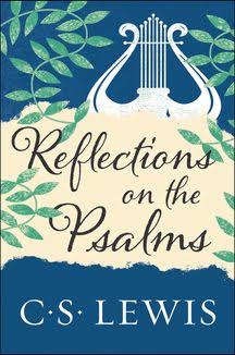 Reflections on The Psalms by C.S. Lewis