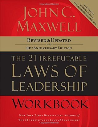 The 21 Irrefutable Laws of Leadership