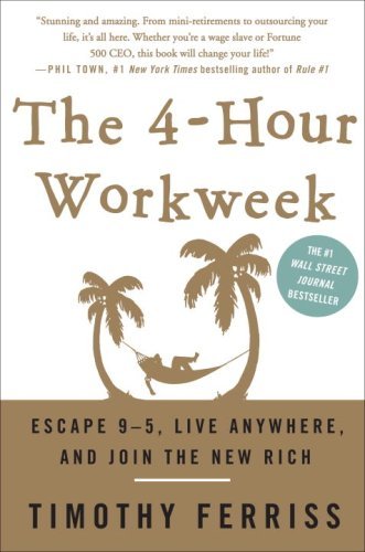 The 4-Hour Workweek by Tim Ferriss