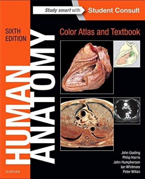 Human Anatomy, Color Atlas and Textbook by John A. Gosling & Philip F. Harris & John R. Humpherson & Ian Whitmore & Peter L. T. Willan