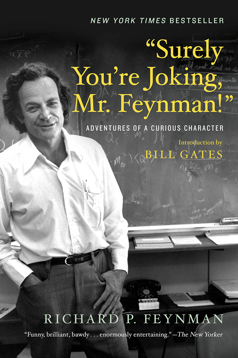 Surely You’re Joking, Mr. Feynman! by Richard Feynman